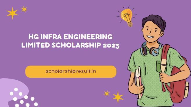 HG Infra Engineering Limited Scholarship 2023