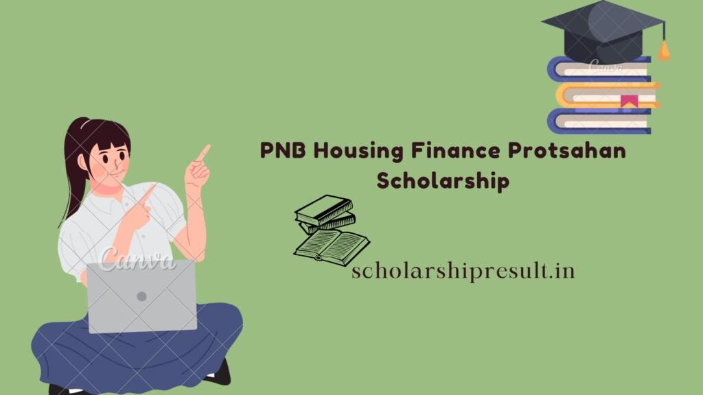 PNB Housing Finance Protsahan Scholarship 2023-24