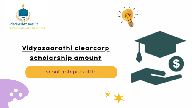 Vidyasaarathi Clearcorp Scholarship 2023