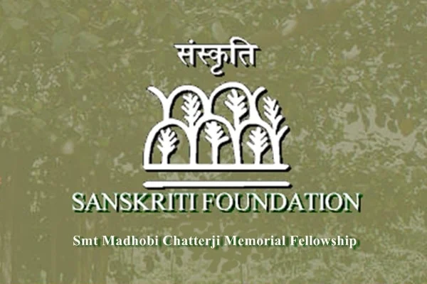Sanskriti Madhobi Chatterji Memorial Fellowship 2024  